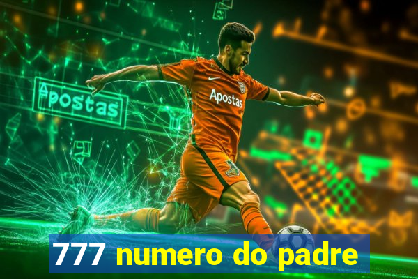 777 numero do padre